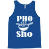 pho sho Tank Top