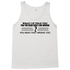 what if i told you Tank Top