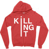 killing it Zipper Hoodie