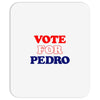 Vote For Pedro Mousepad