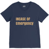incase of emergency V-Neck Tee