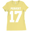 pervert 17 Ladies Fitted T-Shirt