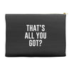 that's all you got Accessory Pouches