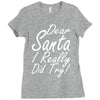 dear santa i really did try Ladies Fitted T-Shirt