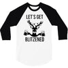 let's get blitzened 3/4 Sleeve Shirt