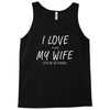 love my wife Tank Top