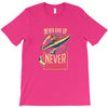 never surrender T-Shirt