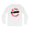 we don't need roads Long Sleeve Shirts