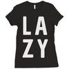 lazy Ladies Fitted T-Shirt