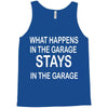 stays in the garage Tank Top