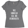 We Should All Be Feminists Women's Triblend Scoop T-shirt
