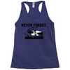never forget (2) Racerback Tank