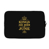 kings are born in june Laptop sleeve