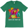 earth day every day T-Shirt