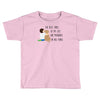 the best time of my life Toddler T-shirt