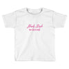 newly single Toddler T-shirt