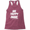 we trippy mane Racerback Tank