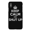 keep calm and shut up iPhoneX