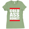 cold ass honkey funny cool honky rap t shirt tee shirt Ladies Fitted T-Shirt