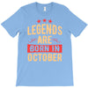 legends are born in october T-Shirt