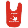 i support single moms Baby Bibs