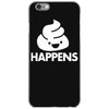 shit happens iPhone 6/6s Case