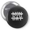 mon day Pin-back button