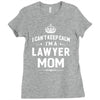 i can't keep calm i'm a lawyer mom Ladies Fitted T-Shirt