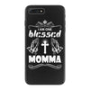 I Am One Blessed Momma iPhone 7 Plus Case