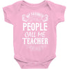 My Favorite People Call Me Teacher Baby Bodysuit