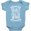 killing it crushing it and full of win Baby Bodysuit