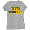 i fear no beer Ladies Fitted T-Shirt