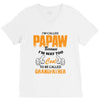 I'm Called Papaw Because I'm Way Too Cool To Be Called Grandfather V-Neck Tee