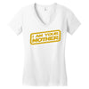 i am your mother Women's V-Neck T-Shirt