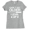 i don't get older, i level up Ladies Fitted T-Shirt