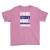 cool story babe, now make me a sandwich Youth Tee