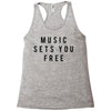 music sets you free Racerback Tank