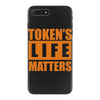 token's life matters iPhone 7 Plus Case