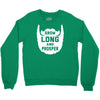 grow long and prosper funny Crewneck Sweatshirt