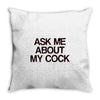 ask me about my cock rooster Throw Pillow