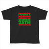 i'm only a morning person on december 25th Toddler T-shirt