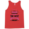 All Women Created Equal But The Best Born In January Tank Top