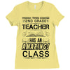 This 2 ND Grade Teacher Has An Amazing! Class Ladies Fitted T-Shirt