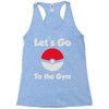 let's go to the gym Racerback Tank