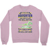 mess with my daughter and from a place Crewneck Sweatshirt