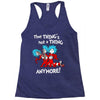 not a thing anymore Racerback Tank