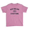 NEW ENGLAND VS EVERYBODY Youth Tee