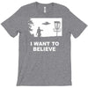 i want to believe T-Shirt