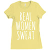 real women sweat Ladies Fitted T-Shirt