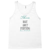 mom right about everything since xxxxMom RIGHT ABOUT EVERYTHING Since Tank Top